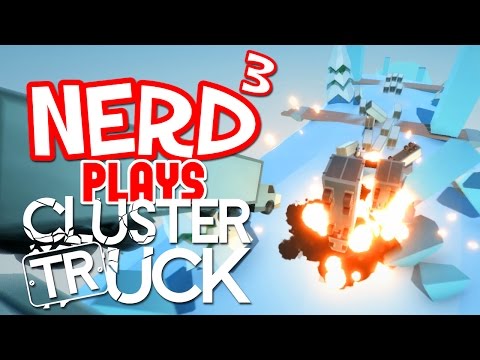Nerd³ Plays... Clustertruck - M25 Simulator
