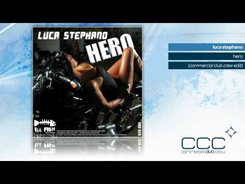Luca Stephano - Hero (Commercial Club Crew Edit)