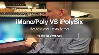 Video thumbnail for iMono/Poly VS iPolySix : how to choose the one for you? by Nu-Trix The Synth Guy
