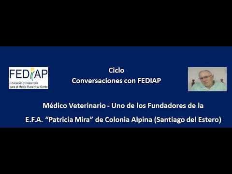 Ciclo "Conversaciones con FEDIAP": Médico Veterinario Jorge Trossero