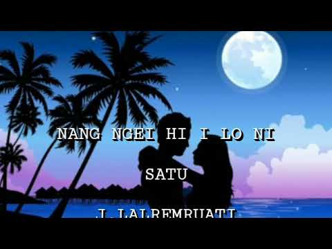 NANG NGEI HI I LO NI - J.LALREMRUATI (lyrics)