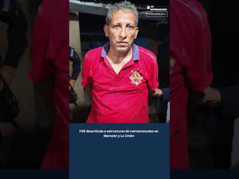 Fiscalía desarticula a estructuras de narcomenudeo en Morazán y La Unión