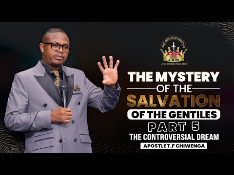 The Mystery Of The Salvation Of The Gentiles Part 5 | The Controversial Dream | 07 December 2025