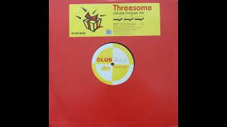 Threesome – Please Forgive Me