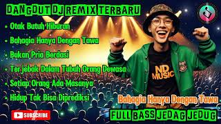 Download lagu Dangdut DJ Remix Terbaru - Otak Butuh Hiburan | Full Bass Jedag Jedug mp3