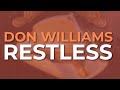 Don Williams - Restless (Official Audio)