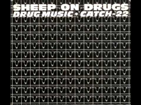 Sheep On Drugs - Catch 22 (Original Mix) (1991)