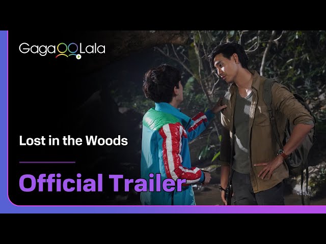 Thai BL series "Lost in the Woods" trailer! on air now on GagaOOLala👀
