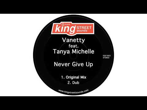 Vanetty feat. Tanya Michelle - Never Give Up (Original Mix)