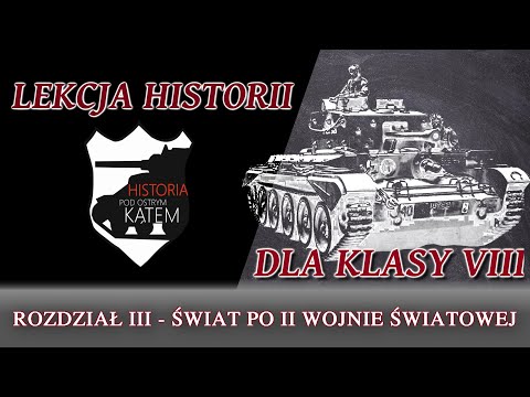ROZDZIAŁ III - Świat po II wojnie światowej - Lekcje historii pod ostrym kątem - Klasa 8