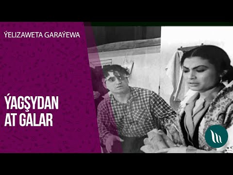 Yagshydan at galar - Yelizaweta Garayewa | 2020