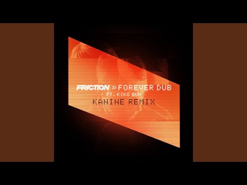 Forever Dub (feat. Kiko Bun) (Kanine Remix)