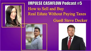 How to Sell and Buy Real Estate Without Paying Taxes | Impulse Home Solutions | Steve Decker