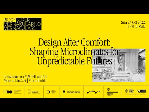 BIO27 zaključni dogodek: Oblikovanje po obdobju udobja / BIO27 Closing Event: Design After Comfort