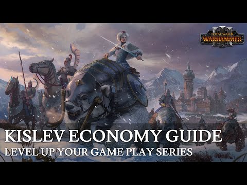 Kislev Economy Guide | Level Up Your Game Play Warhammer III Guide