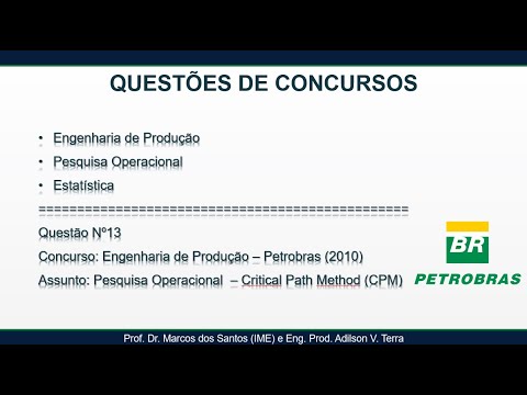 Questão 13: PETROBRAS (2010) - Eng. de Produção - Pesquisa Operacional - Critical Path Method