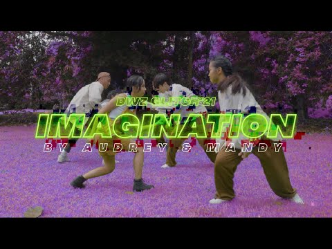 DWZ GLITCH'21 - 'Imagination' (Audrey & Mandy)