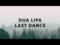 Dua Lipa - Last Dance (LYRICS VIDEO)