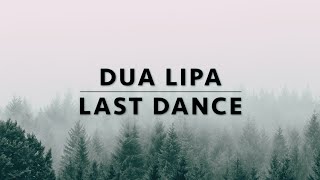 Dua Lipa - Last Dance (LYRICS VIDEO)