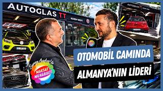 Otomobil Camında Almanya'nın Lideri: AutoGlas TT | Sunay Aydın'la Maksat Muhabbe