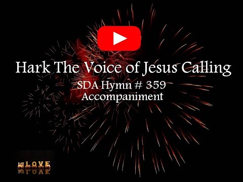 HARK THE VOICE OF JESUS CALLING / SDA Hymn 359 / Accompaniment / Minus One / Backtrack
