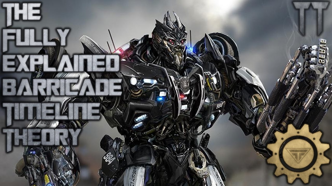 The Fully Explained Barricade Timeline Theory