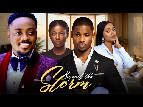 BEYOND THE STORM - Shaznay Okawa, Toosweet Annan, Victory Michael Latest 2025 Nollywood Movie
