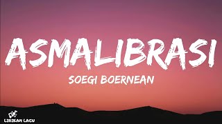 Download lagu Soegi Bornean - Asmalibrasi (Lirik Lagu) mp3