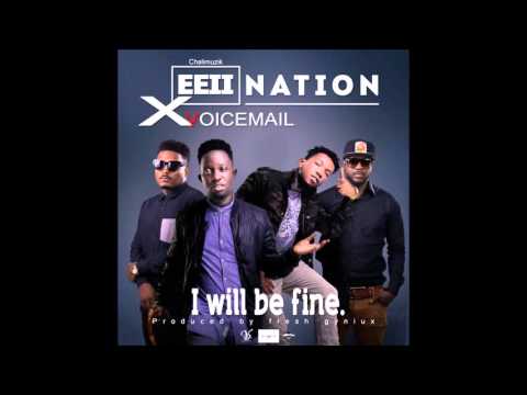I'll Be Fine - EEII Nation x Voicemail (Audio)