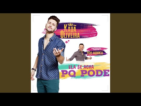 Ela Se Acha Porque Pode