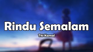 Download lagu Nightcore | Titi Kamal - Rindu Semalam | Lyrics mp3