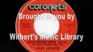 WHO BROKE YOUR HEART (AND MADE YOU WRITE THAT SONG) - Gary Leoncio