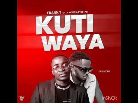 Frank T Ft. Chewe Superstar - Kuti Waya (Official Audio) @chewesuperstar  