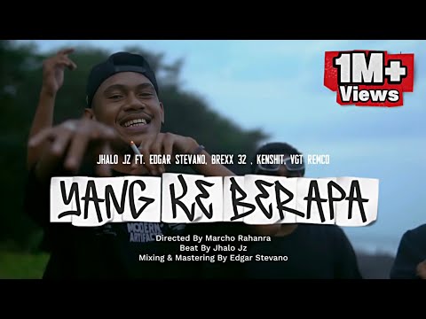 Jhalo Jz - Yang Ke Berapa (feat. Edgar Stevano, Brex32, Kenshit, VGT REMCO) (Official Music Video)