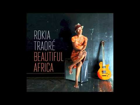 Rokia Traoré - Beautiful Africa