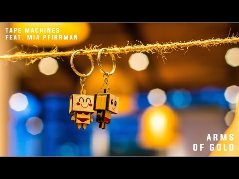 Arms Of Gold by Tape Machines feat. Mia Pfirrman [Pop, ESMusic]