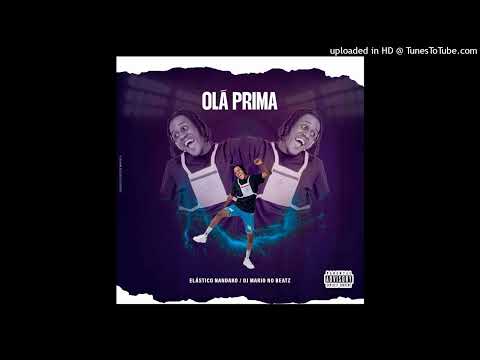 Elastico Nandako - Olá Prima (Afro House) (Prod Mário No Beatz)