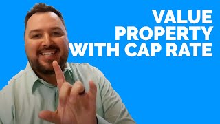 How Do You Calculate Property Value Using Cap Rate