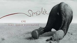 Smolik - Cye feat. Kasia Kurzawska (Official Audio)