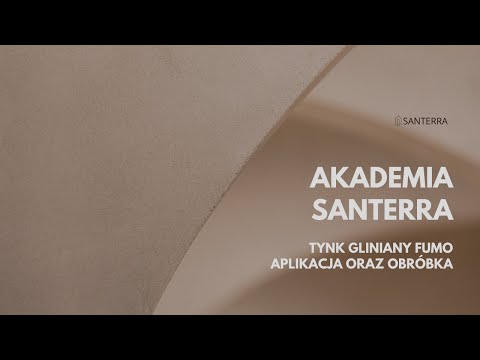 AKADEMIA SANTERRA #12 Tynk gliniany Fumo - jak zrobić. [4K]