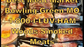 preview picture of video 'Best Meat Market Bowling Green MO 1-800-I-LUV-HAM Woods Smoked Meats'