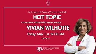 May 2026 Hot Topic - A Conversation with Nashville Property Assessor, Vivian Wilhoite