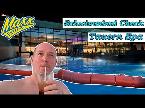 Tauern Spa | Kaprun | Schwimmbad Check | 2022