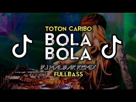 DJ BOLA BOLA FULL BASS - DJ MALBAR REMIX BASSGANGGA TERBARU VIRAL TIK-TOK