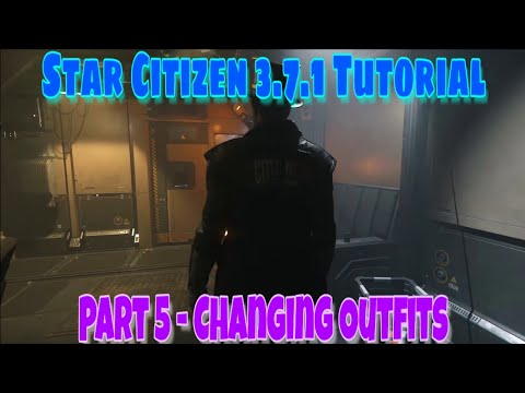 Star Citizen 3.7.1 Tutorial Part 5 - Changing Outfits