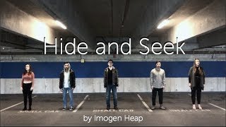Hide and Seek (Imogen Heap) - Fifth Street A Cappella Cover