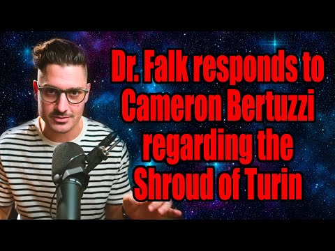 Dr. Falk antwortet Cameron Bertuzzi bezüglich des Turiner Grabtuchs