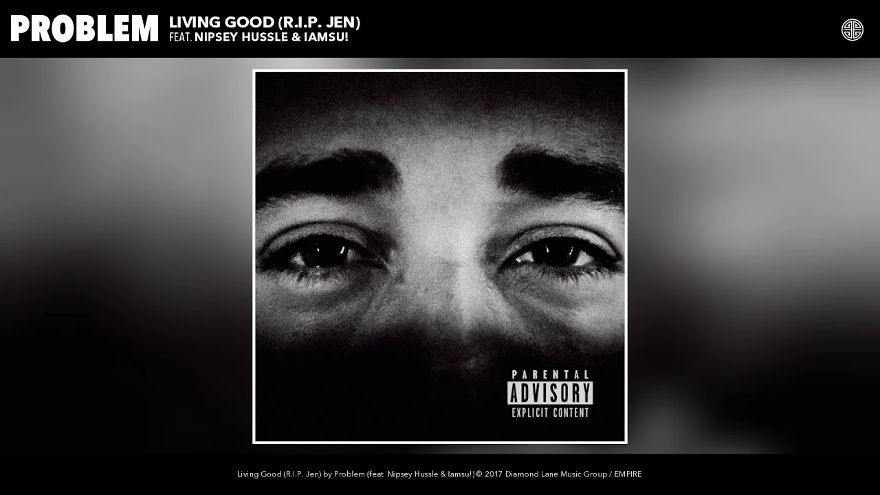 Nipsey Hussle - Living Good (R.I.P. Jen)