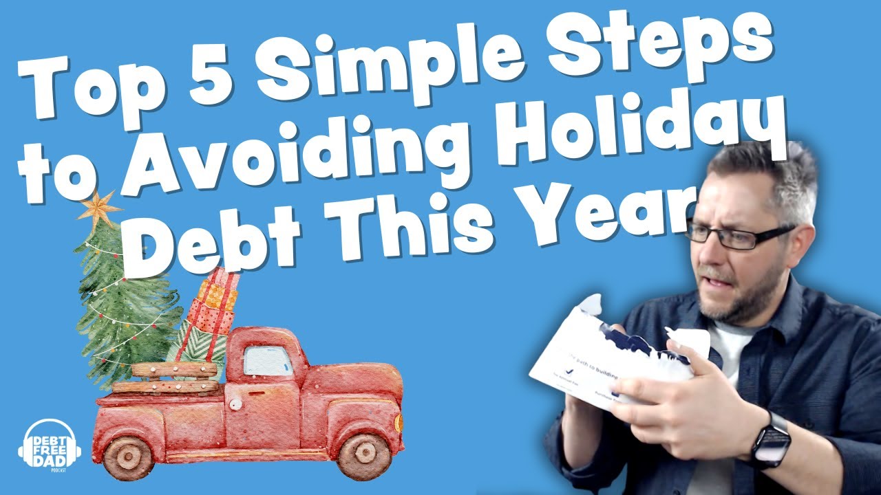 Top 5 Simple Steps to Avoiding Holiday Debt This Year