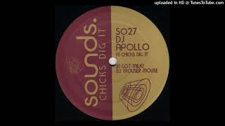 DJ Apollo - Chicks Dig It